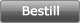 Bestill